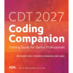 CDT 2027 Companion: Help Guide for the Dental Team