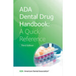 ADA Dental Drug Handbook: A Quick Reference 3rd Edition