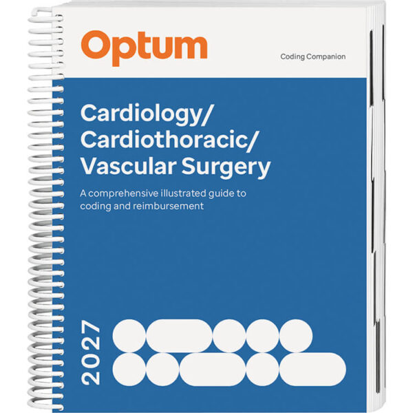 Coding Companion for Cardiology / Cardiothoracic Surgery / Vascular Surgery 2027 Coding Companion for Cardiology / Cardiothoracic Surgery / Vascular Surgery 2027