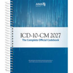 ICD-10-CM 2027: The Complete Official Code Book ICD-10-CM 2027: The Complete Official Code Book