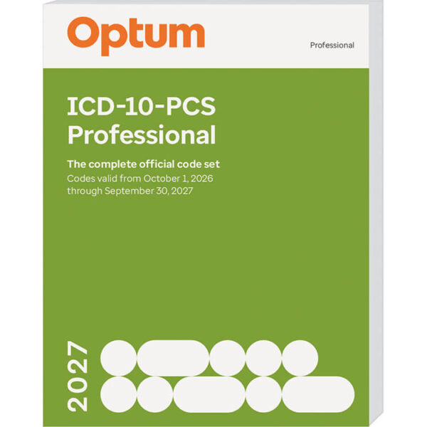 ICD-10-PCS Professional Softbound 2027 ICD-10-PCS Professional Softbound 2027