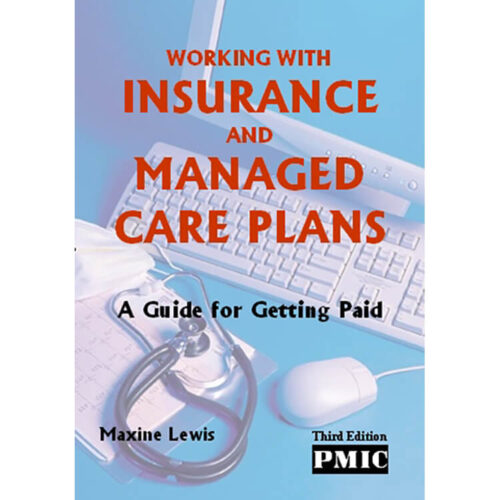 Working With Insurance and Managed Care Plans 3rd Edition